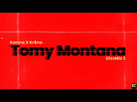 Tony Montana - Kr$na x Karma (Lyrics) DissMix.2