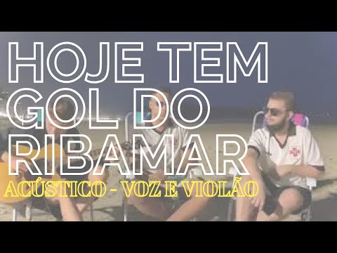 HOJE TEM GOL DO RIBAMAR // acústico // voz e violão