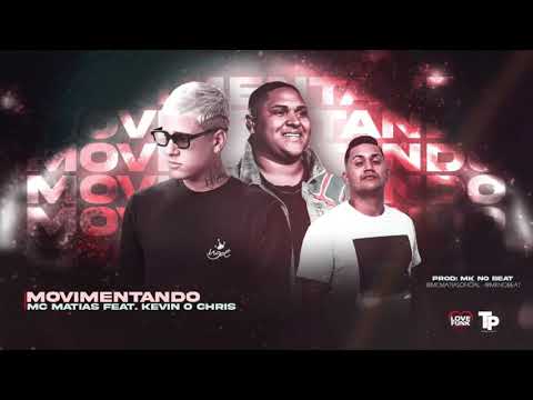 MC Matias - MOVIMENTANDO Ft. Kevin o Chris (prod. MK NO BEAT) REMIX