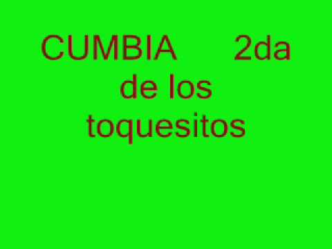 CUMBIA de los toquesitos