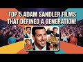 5 Adam Sandler Films That Prove He S More Than Just Funny