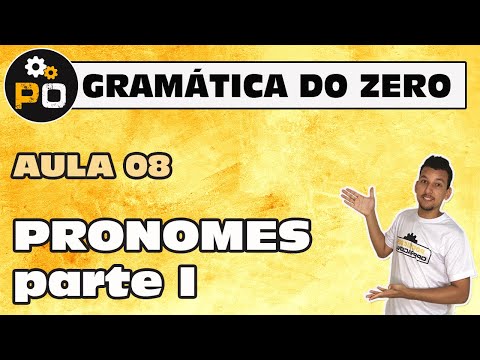 Aula 08 - Pronomes parte I (Gramática do Zero)