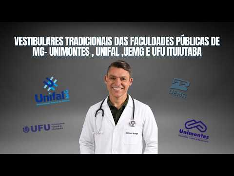 VESTIBULARES TRADICIONAIS DAS FACULDADES PÚBLICAS DE MG- UNIMONTES , UNIFAL ,UEMG E UFU ITUIUTABA