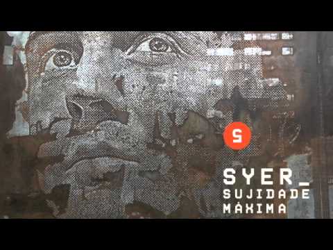 Syer - Sujidade Máxima feat DJ Maskarilha (prod Fizz)