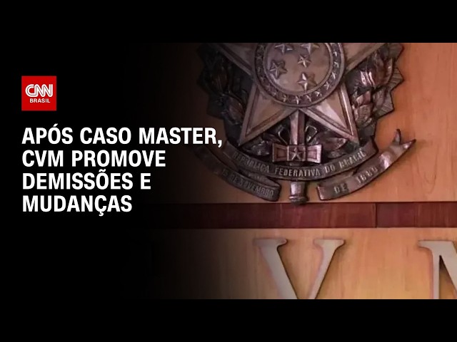 Caso Master: CVM promove demissões e mudanças em processos internos | CNN PRIME TIME