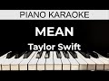 Mean - Taylor Swift - Piano Karaoke Instrumental Cover with Lyrics