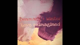 Denmark + Winter - Always On My Mind