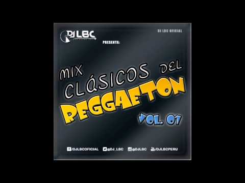 CLASICOS DEL REGGAETON VOL. 01 | DJ LBC | @DJLBCPERU