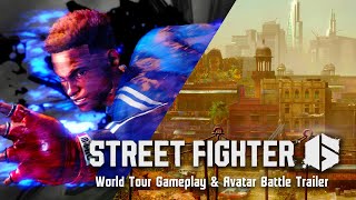 Street Fighter 6 - World Tour Gameplay & Avatar Battle Trailer