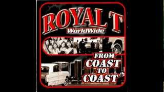 Royal T(LPG)-Oh Honey+Intro *Coast To Coast*