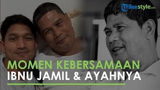 Ditinggal sang Ayah untuk Selamanya, Ibnu Jamil Unggah Momen Kebersamaan dengan Mendiang