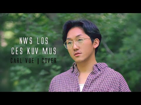 Carl Vue - Nws Los Ces Kuv Mus (Cover)