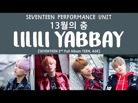 [LYRICS/가사] SEVENTEEN (세븐틴) - 13월의 춤 (13th Month's Dance)[LILILI YABBAY] [TEEN, AGE 2ND FULL ALBUM]