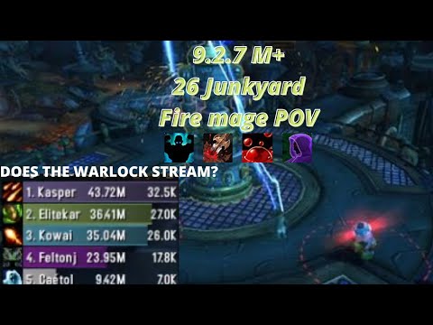 9.2.7 M+ - 26 junkyard - Fire mage POV