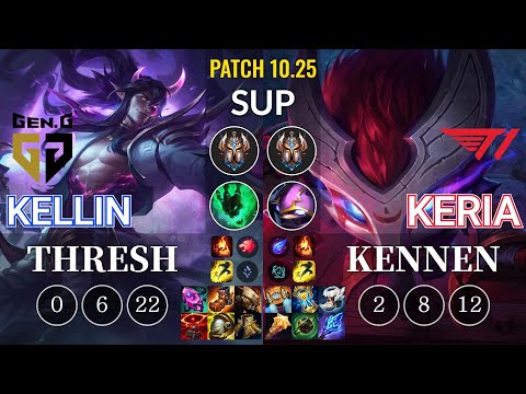 GEN Kellin Thresh vs T1 Keria Kennen Sup - KR Patch 10.25