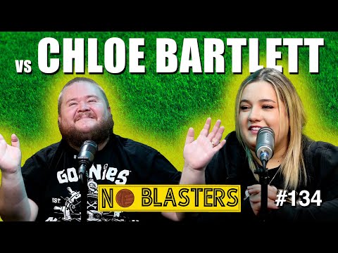 No Blasters #134. Vs Chloe Bartlett