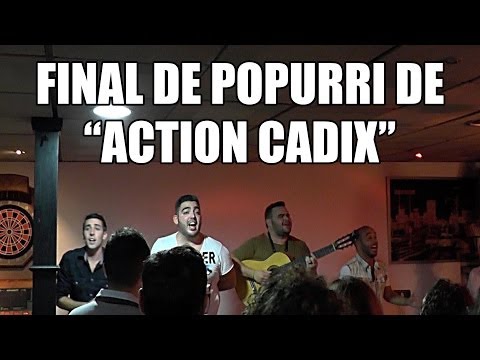 Final Popurri "Action Cadix" Cuarteto del canijo - Pub Manaos LOS BARRIOS