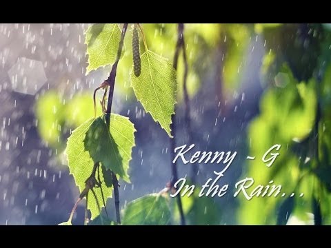 Kenny G - In the Rain