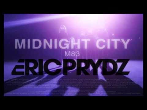 M83 - Midnight City (Eric Prydz Private Remix)