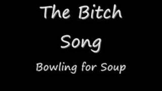 The Bitch Song - Bowling For Soup