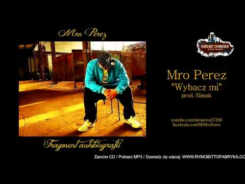 01. MRO PEREZ: WYBACZ MI