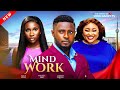 MIND WORK - Maurice Sam, Sonia Uche, Chioma Nwosu Latest 2025 Nollywood Full Movie
