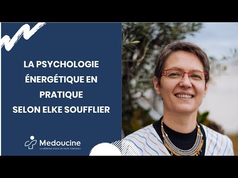 La PSYCHOLOGIE ÉNERGÉTIQUE en pratique - Selon Elke SOUFFLIER
