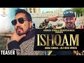 Mika Singh Ishqam Teaser Ali Quli Mirza Navrattan Music