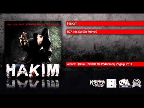 B07. Hakim - Nie Daj Się Pojmać