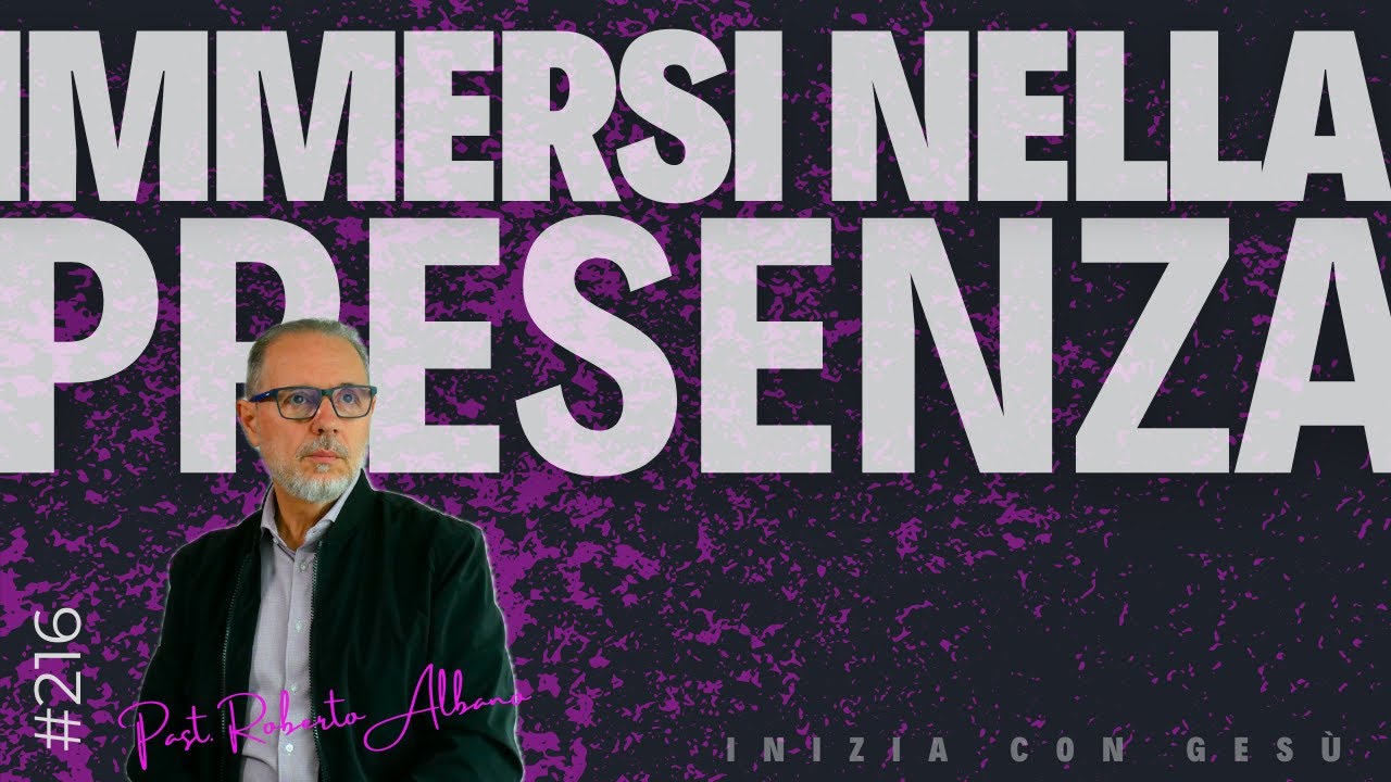 INIZIA CON GESÙ! - "Immersi nella Presenza"