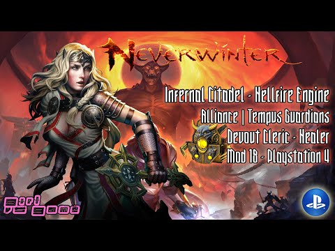 Infernal Citadel: Hellfire Engine [Devout Cleric] Healer | Neverwinter PS4 [Mod18]