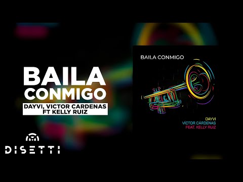 Dayvi - Victor Cárdenas ft. Kelly Ruiz - Baila Conmigo (Original Mix)