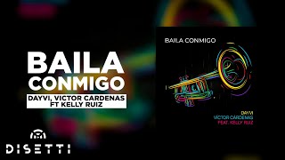 Dayvi   Victor Cárdenas feat Kelly Ruiz   Baila Conmigo Original Mix La Maquina!