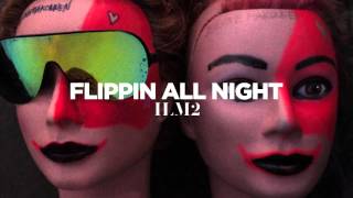 ILOVEMAKONNEN 2 - Flippin All Night (Official Audio)