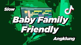 Download lagu DJ BABY FAMILY FRIENDLY SLOW ANGKLUNG | VIRAL TIK TOK mp3 Download lagu DJ BABY FAMILY FRIENDLY SLOW ANGKLUNG | VIRAL TIK TOK mp3