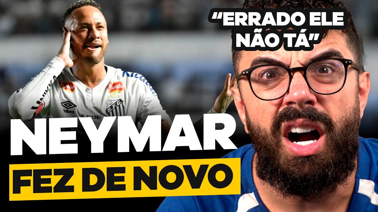 O NEYMAR ESTÁ CERTO