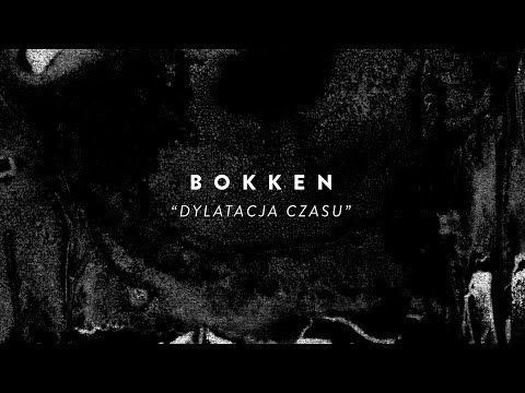 B O K K E N 木剣 - DYLATACJA CZASU (from CZELUŚĆ #5 compilation)