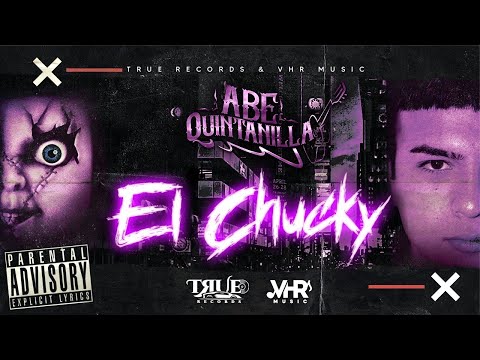 ABE QUINTANILLA - EL CHUCKY (official music video)