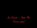 La Cross - Save Me (euro-rap).wmv 
