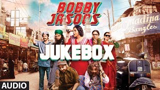 Bobby Jasoos Full Audio Songs Jukebox | Vidya Balan