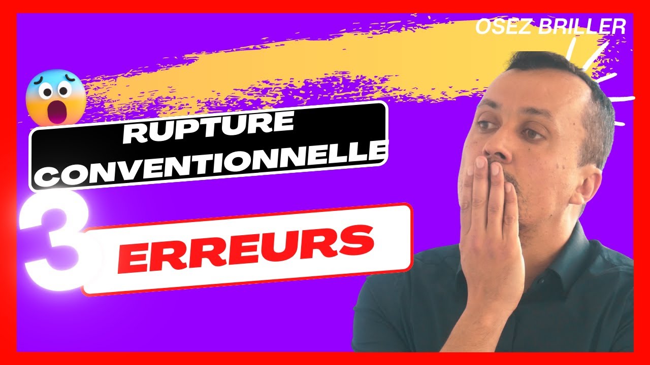 RUPTURE CONVENTIONNELLE : 3 Pièges à éviter