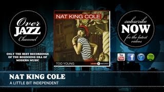 Nat King Cole - A Little Bit Independent (1950)