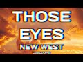 New West - Those Eyes (1 Hour + Lyrics)