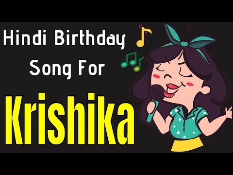 Krishika Happy Birthday Song | Happy Birthday Krishika Song in Hindi | Birthday Song for Krishika