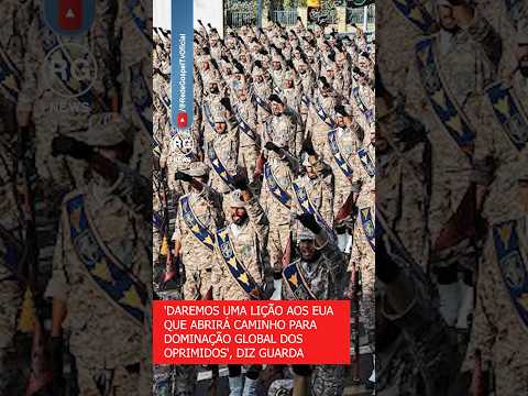 'DAREMOS LIÇÃO AOS EUA QUE ABRIRÁ CAMINHO PARA DOMINAÇÃO GLOBAL DOS OPRIMIDOS', DIZ GUARDA IRANIANA