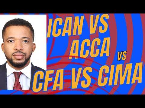 The Ultimate Showdown: ICAN vs ACCA vs CFA vs CIMA