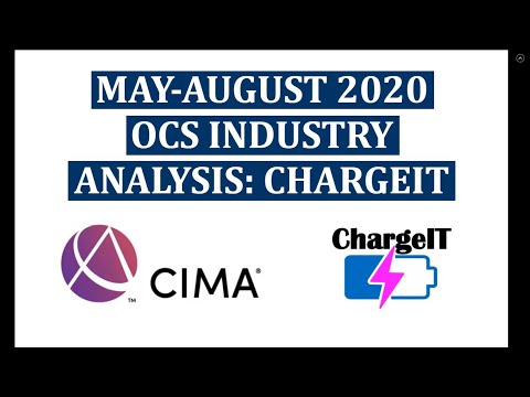 CIMA OCS May & August 2020 - ChargeIT Industry Analysis!