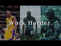 Nobody Cares Work Harder
