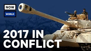 The Most Intense Wars & Global Conflicts of 2017 | NowThis World