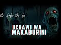UCHAWI WA MAKABURINI